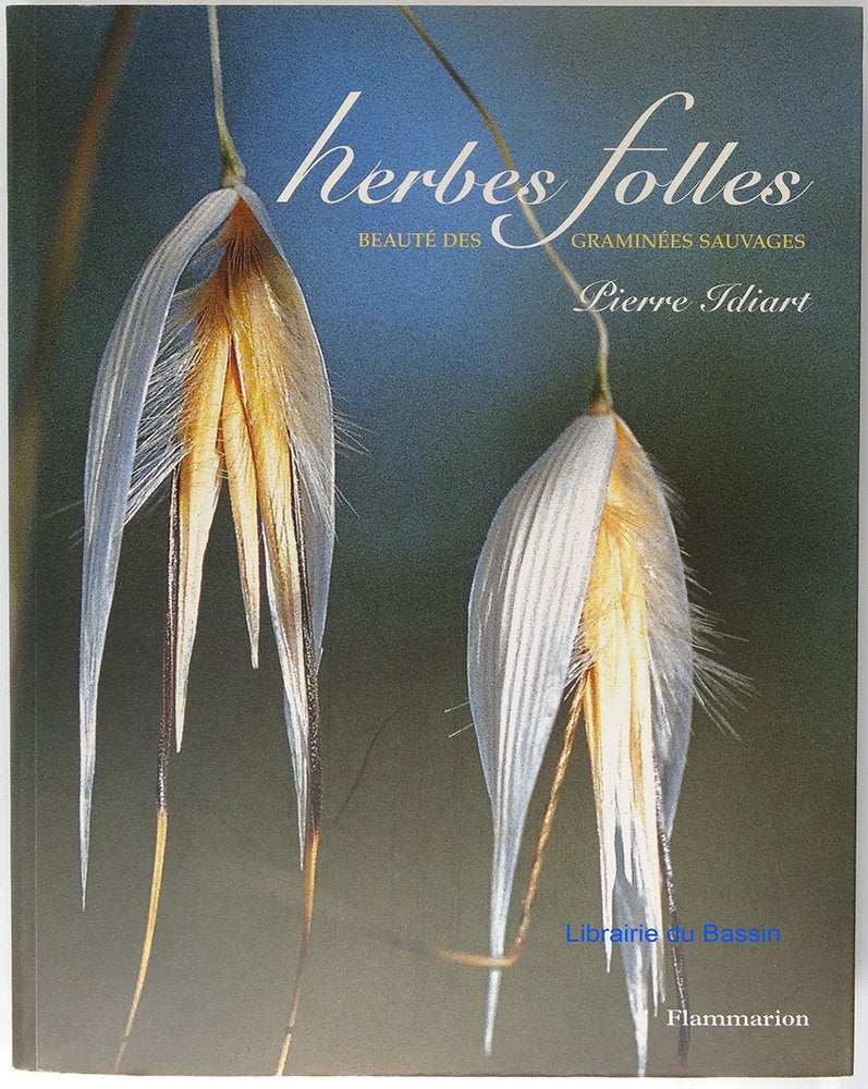 Herbes folles: Beauté des graminées sauvages Books