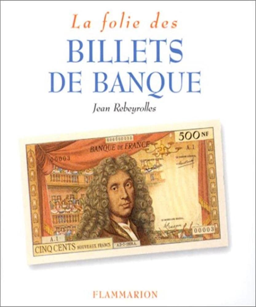 La Folie des billets de banque History