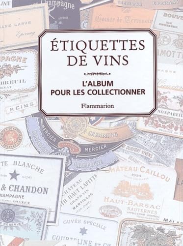 Etiquettes de vins : L'Album pour les collectionner book