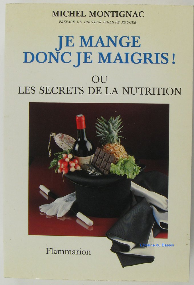 Je mange donc je maigris ou les secrets de la nutrition: LA CELEBRE METHODE QUI A REVOLUTIONNE LA DIETETIQUE MODERNE (NOUVELLE EDITION MI Film, Art & Culture