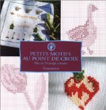 Petits motifs au point de croix: Plus de 70 motifs à broder book