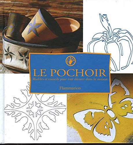 Le Pochoir. Modeles Et Conseils Pour Tout Decorer Dans La Maison Books