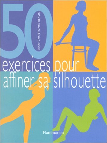 Cinquante exercices pour affiner sa silhouette book