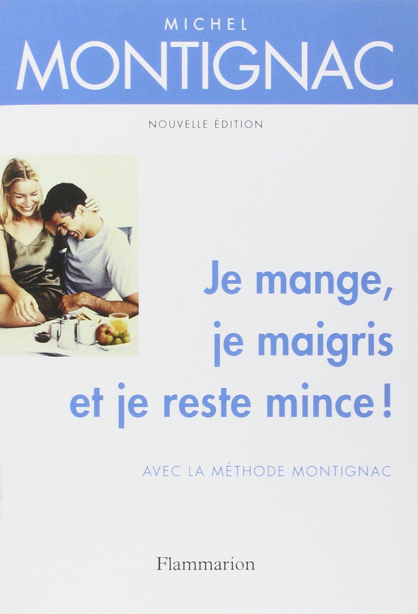 Je mange, je maigris et je reste mince ! book