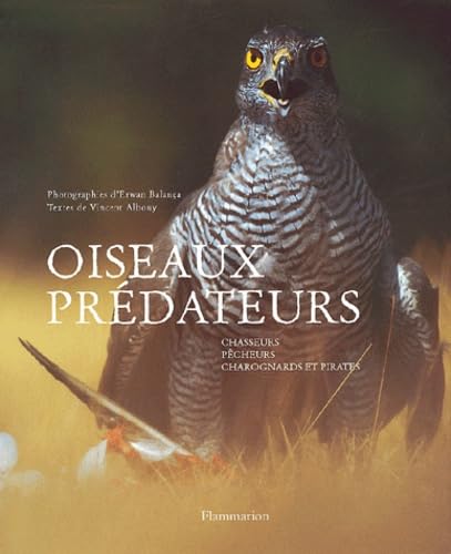 Oiseaux prédateurs, chasseurs, pêcheurs, charognards et pirates book