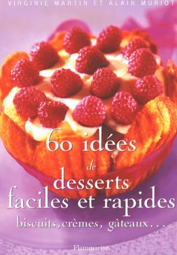 60 idées de desserts faciles et rapides Books