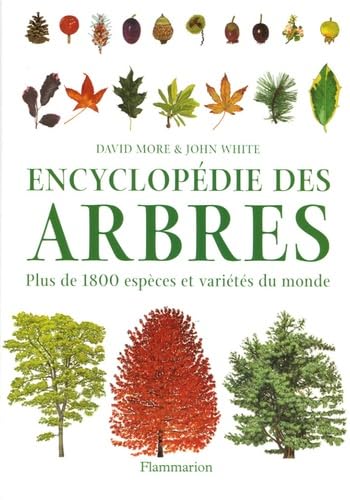 Encyclopedie des arbres: PLUS DE 1800 ESPECES ET VARIETES DU MONDE book