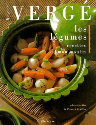 Les légumes, recettes de mon moulin book
