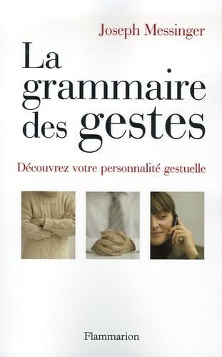 La grammaire des gestes: découvrez votre personnalité gestuelle Social Sciences