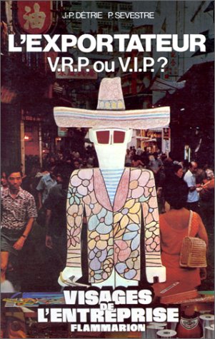 L'Exportateur: V.R.P. ou V.I.P.? book
