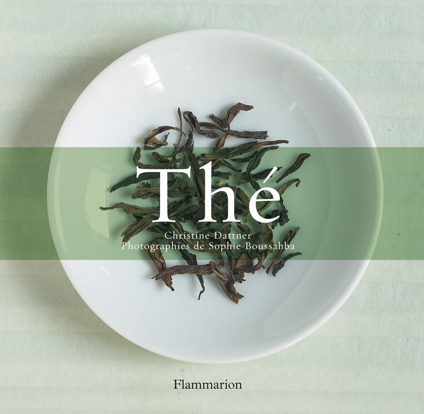 Thé (Coffret): L'histoire du thé - Le Goût du thé book