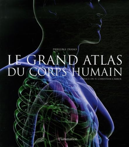 Le grand atlas du corps humain book