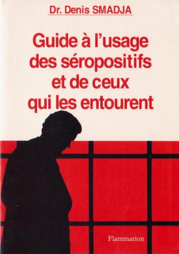 Guide à l'usage des séropositifs et de ceux qui les entourent book