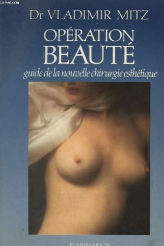 Operation beaute guide de la nouvelle chirurgie esthetique book