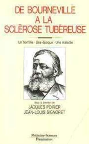 De Bourneville à la sclérose tubéreuse: Une époque, un homme, une maladie, [colloque de 1990 Books