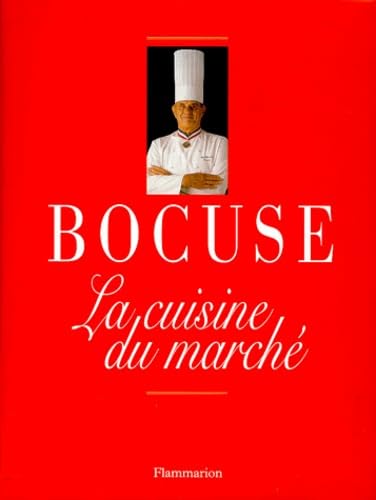Cuisine du marche (couverture souple) (La): - EN HOMMAGE A ALFRED GUEROT book