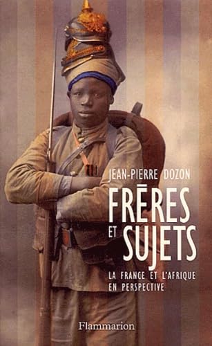 Frères et sujets: la France et l'Afrique en perspective Books