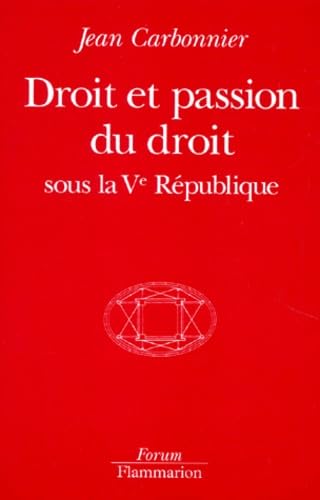 Droit et passion du droit sous la Ve République: - FORUM/FLAMMARION Books