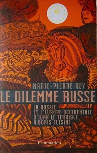 La Russie face à l'Europe: D'Ivan le Terrible à Vladimir Poutine Politics & History