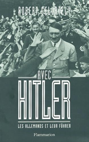 Avec Hitler : Les Allemands et leur Führer book