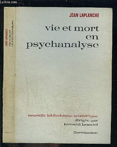 Vie et mort en psychanalyse. Dérivation des entités psychanalytiques book