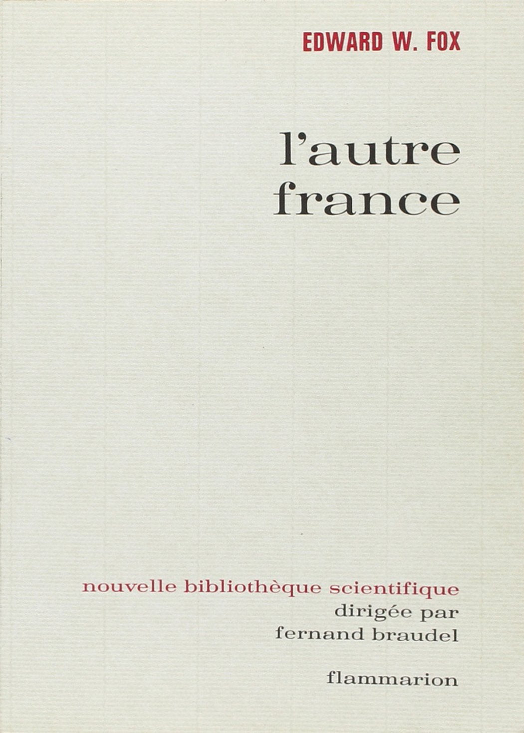 L'Autre France : l'histoire en perspective géographique book