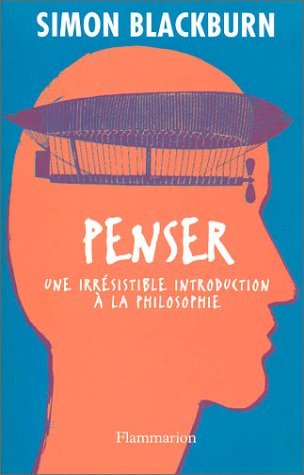 Penser : Une irrésistible introduction à la philosophie book