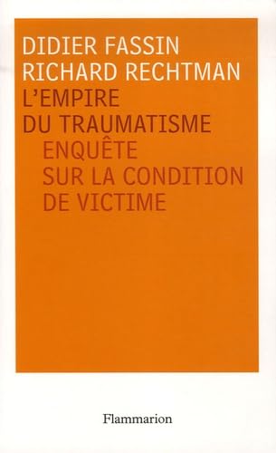 L'Empire du traumatisme enquete sur la condition de victime book