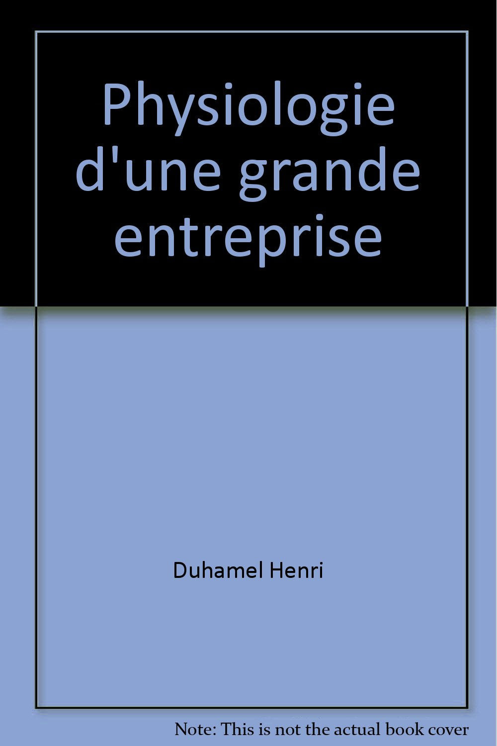 Physiologie d'une grande entreprise book