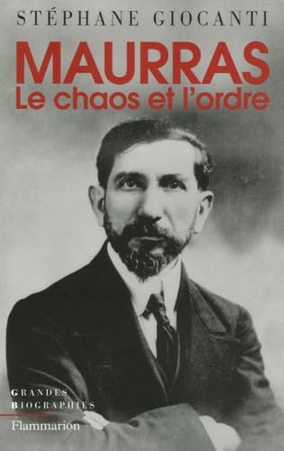 Charles maurras, le chaos et l'ordre Biographies