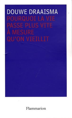 Pourquoi la vie passe plus vite à mesure qu'on vieillit ? book