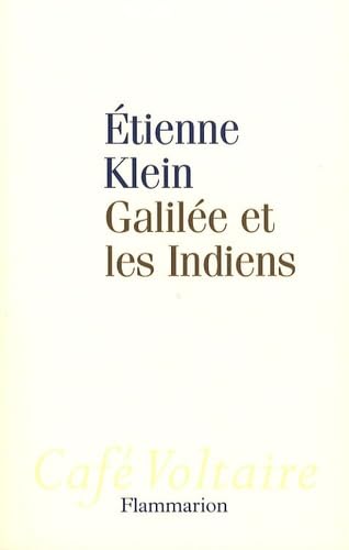 Galilée et les Indiens: Allons-nous liquider la science ? book