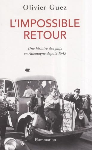 L'Impossible Retour: Une histoire des juifs en Allemagne depuis 1945 book