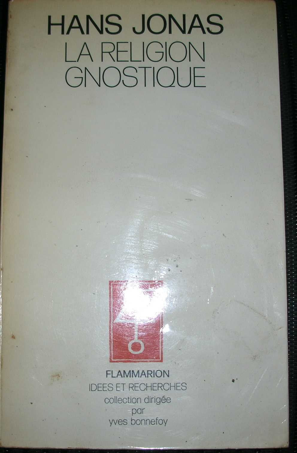 La Religion gnostique : le message du dieu étranger et les débuts du christianisme book
