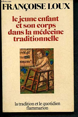Le Jeune enfant et son corps dans la médecine traditionnelle Books