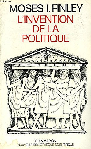 L'Invention de la politique : démocratie et politique en Grèce et dans la Rome républicaine Books