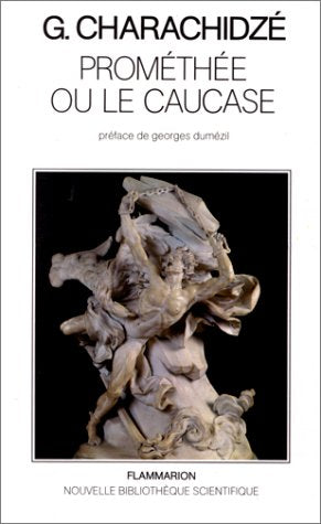 Prométhée ou le Caucase : essai de mythologie contrastive Books