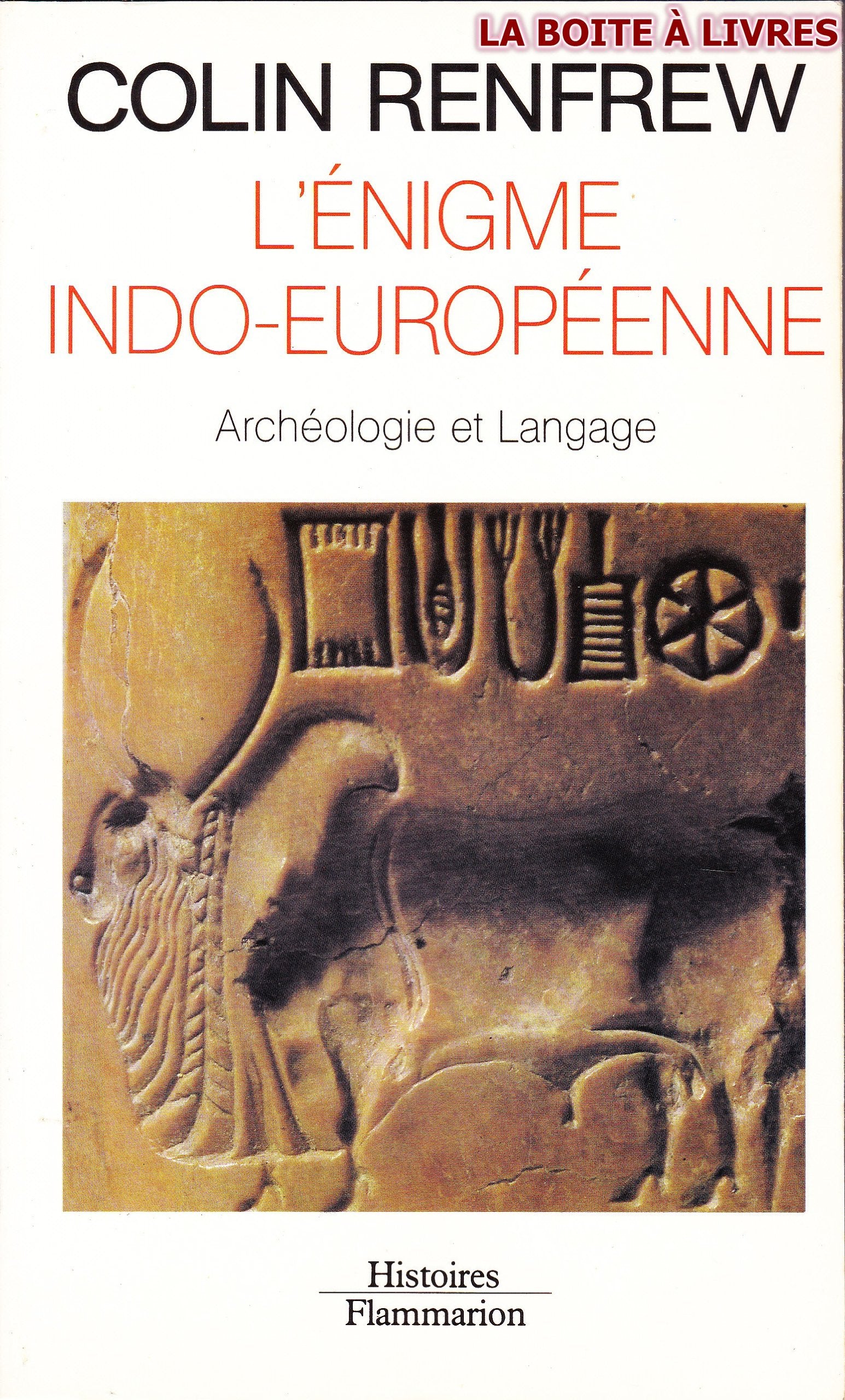 L'énigme indo-européenne : archéologie et langage Politics & History
