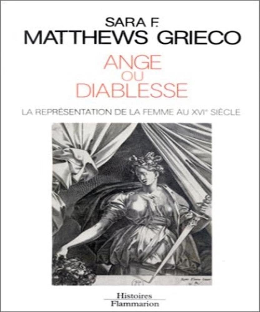 Ange ou diablesse : la représentation de la femme au XVIe siècle Politics & History