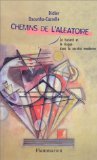 Chemins de l'aléatoire : le hasard et le risque dans la société moderne book