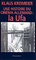 Une Histoire du cinéma allemand, la UFA Film, Art & Culture