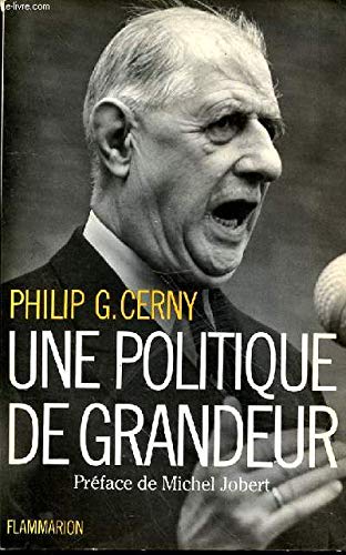 Politique de grandeur aspects ideologiques de la politique exterieure de de (Une: - PREFACE - TRADUIT DE L'ANGLAIS book