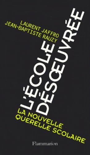 L'École désoeuvrée: La nouvelle querelle scolaire book