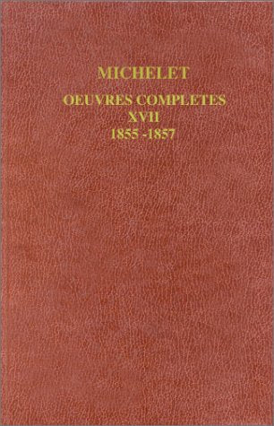Oeuvres complètes. Vol. 17. L'Oiseau. L'Insecte Politics & History