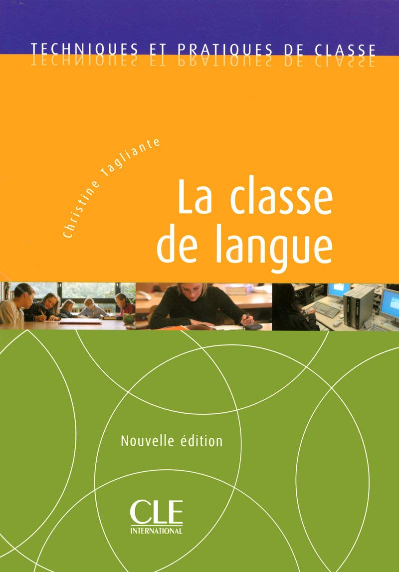 La classe de langue - Techniques et pratiques de classe - Livre book