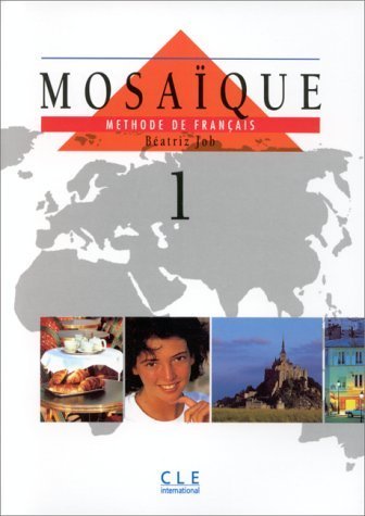 Mosaïque niveau 1 : méthode de français : livre de l'élève book