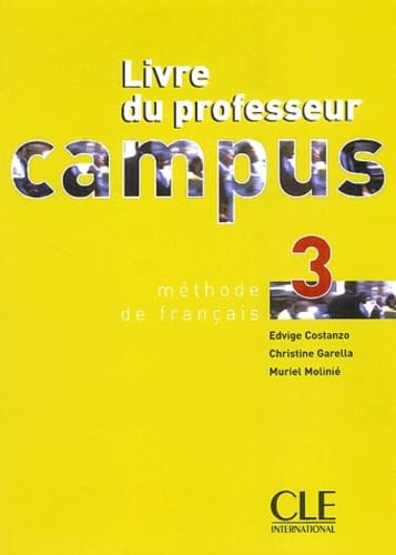 Campus 3 Teacher's Guide: Livre du professeur 3 Foreign Languages ​​& Dictionaries