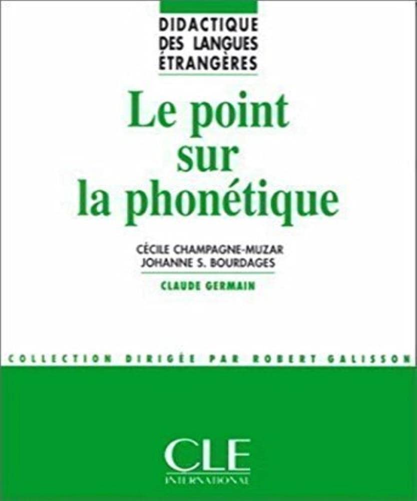 Le point sur la phonétique - Didactique des langues étrangères - Livre book
