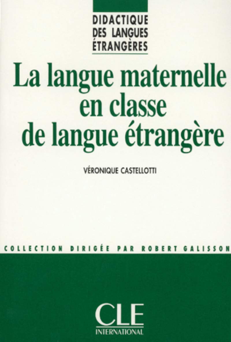 La Langue Maternelle En Classe de Langue Etrangere Foreign Languages ​​& Dictionaries