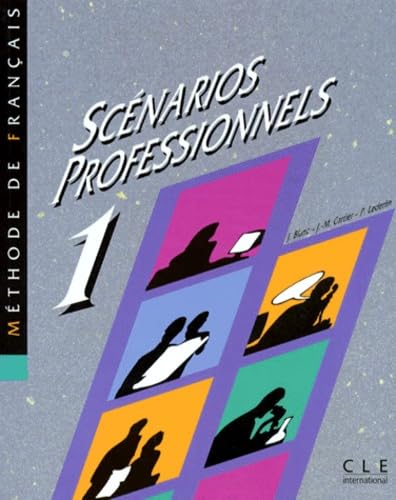 Scénarios professionnels, méthode de français, niveau 1 Books